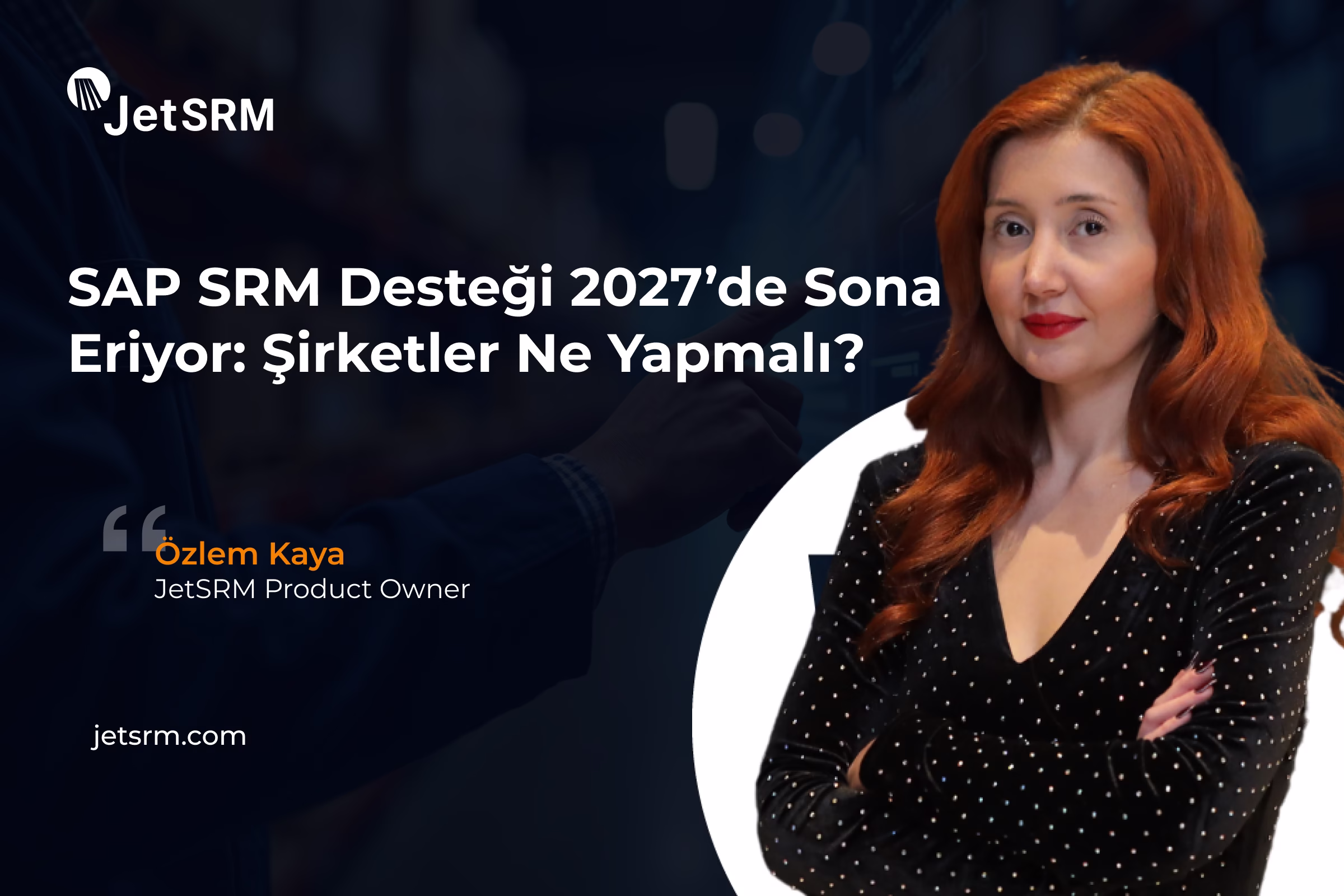 SAP SRM Desteği 2027’de Sona Eriyor Şirketler Ne Yapmalı