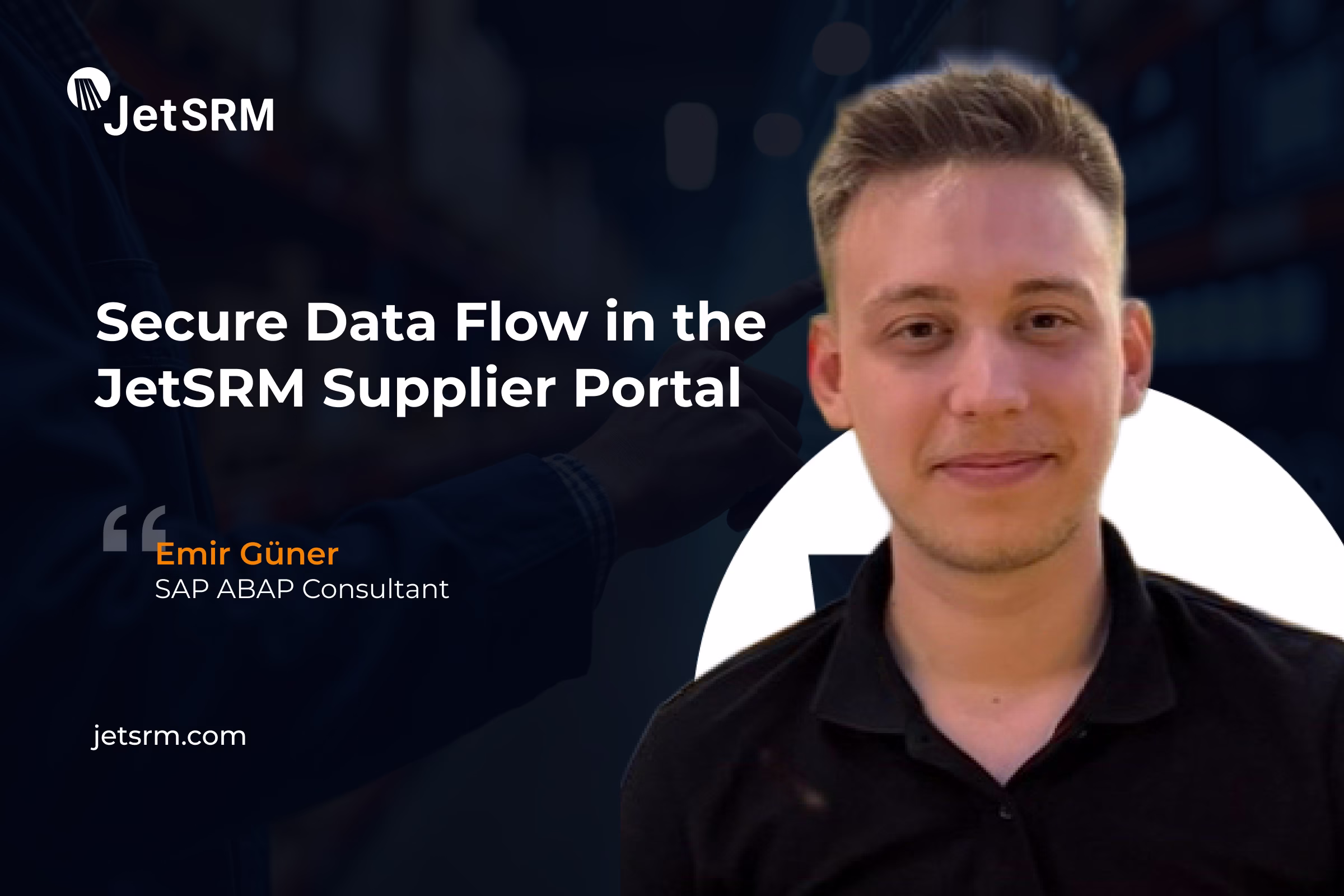 Secure Data Flow in the JetSRM Supplier Portal