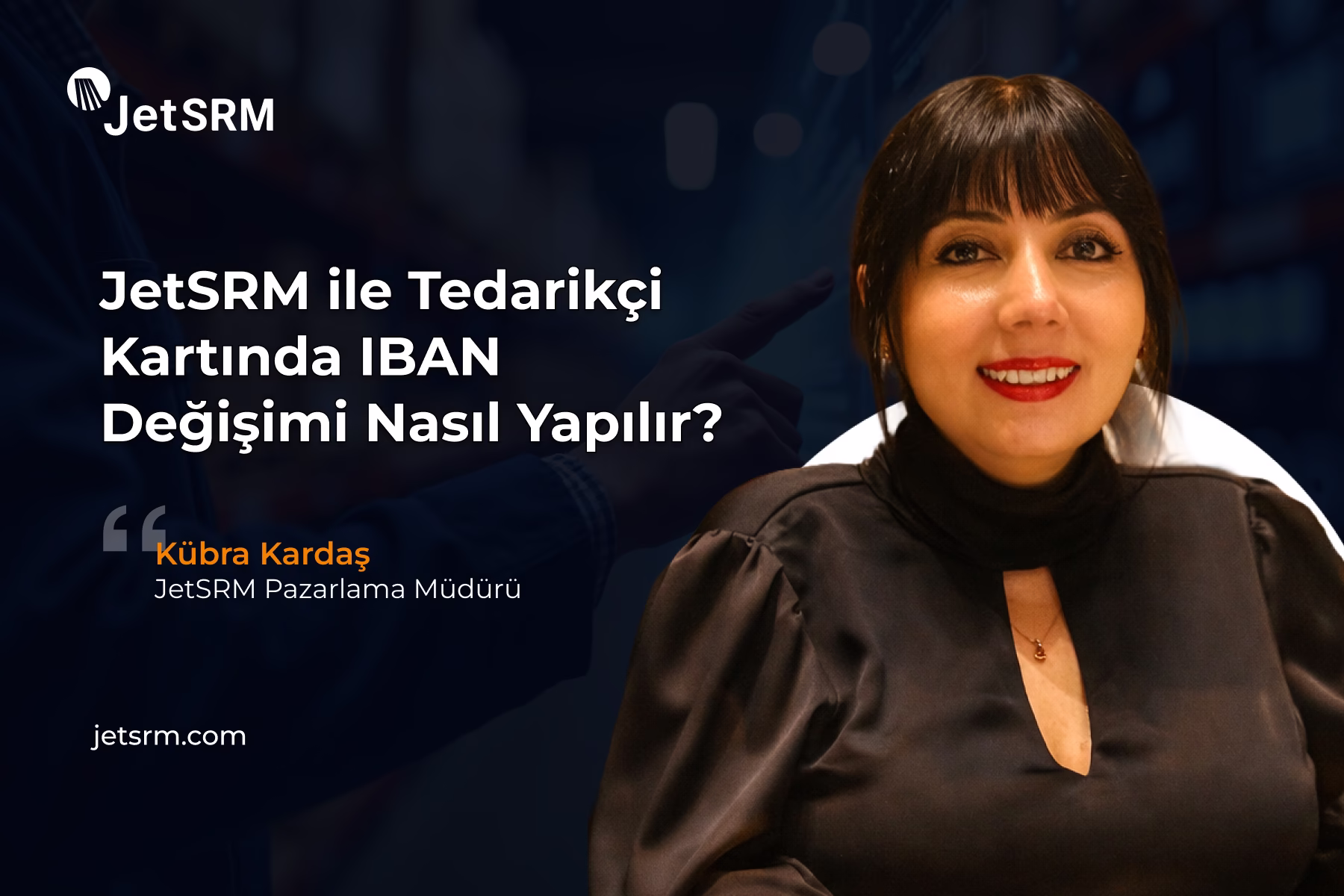 JetSRM ile Tedarikçi Kartında IBAN Değişimi Nasıl Yapılır (1)