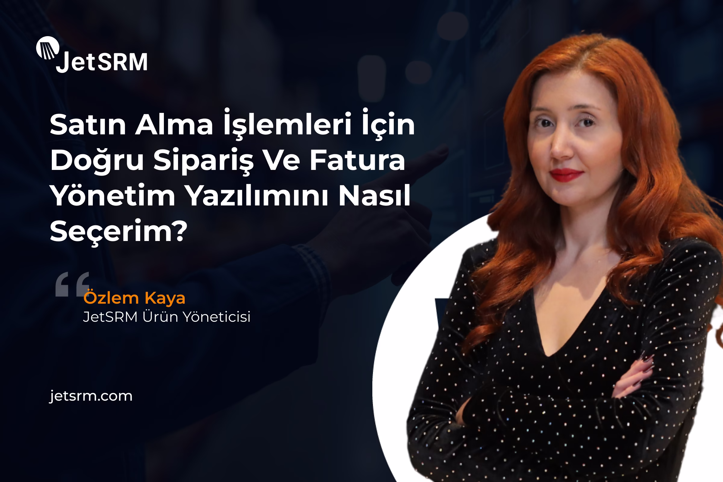 Satın Alma İşlemleri İçin Doğru Sipariş Ve Fatura Yönetim Yazılımını Nasıl Seçerim