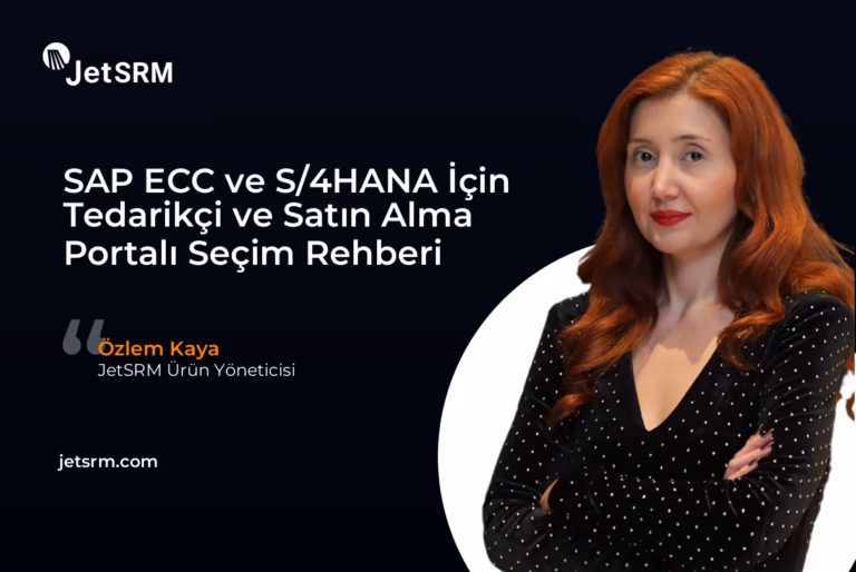 SAP ECC ve S/4HANA İçin Tedarikçi ve Satın Alma Portalı Seçim Rehberi - Özlem Kaya